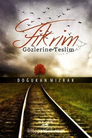 Fikrim Gözlerine Teslim