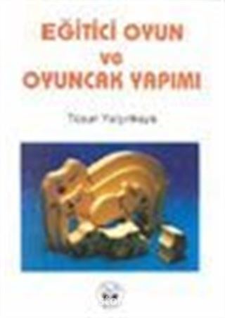 Eğitici Oyun ve Oyuncak Yapımı