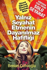 Yalnız Seyahat Etmenin Dayanılmaz Hafifliği