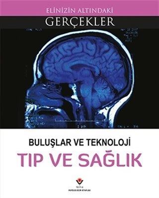 Buluşlar ve Teknoloji Tıp ve Sağlık / Elinizin Altındaki Gerçekler