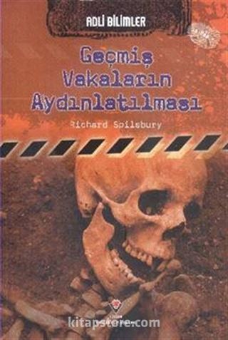 Adli Bilimler / Geçmiş Vakaların Aydınlatılması