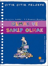 Olmak ve Sahip Olmak Çıtır Çıtır Felsefe (27. Kitap)