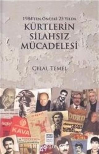 1984'ten Önceki 25 Yılda Kürtlerin Silahsız Mücadelesi