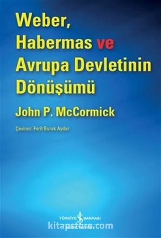 Weber, Habermas ve Avrupa Devletinin Dönüşümü