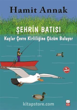 Şehrin Batısı 4. Kitap / Kuşlar Çevre Kirliliğine Çözüm Buluyor