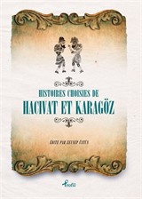 Hıstoıres Choısıes de Hacivat - Karagöz (Fransızca Seçme Hikayeler Hacivat - Karagöz)