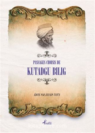 Passages Choısıs De Kutadgu Bilig (Fransızca Seçme Hikayeler Kutadgu Bilig)