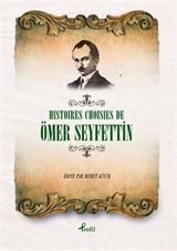 Histoıres Choısıes De Ömer Seyfettin (Fransızca Seçme Hikayeler Ömer Seyfettin)