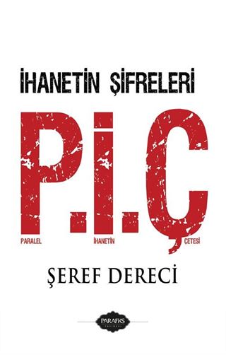 Paralel İhanet Çetesi (P.İ.Ç.)