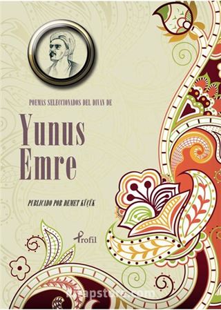 Poemas Seleccıonadas del Divan de Yunus Emre (İspanyolca Seçme Hikayeler Yunus Emre)