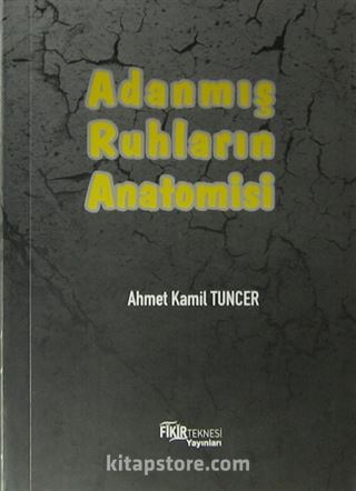 Adanmış Ruhların Anatomisi