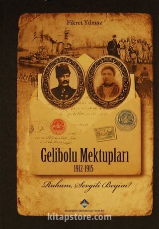 Gelibolu Mektupları 1912-1915 (Ciltli)