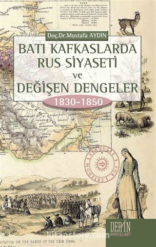 Batı Kafkaslarda Rus Siyaseti ve Değişen Dengeler (1830-1850)