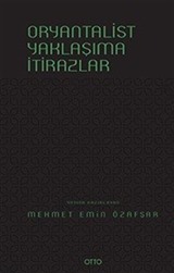 Oryantalist Yaklaşıma İtirazlar