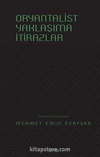 Oryantalist Yaklaşıma İtirazlar