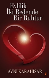 Evlilik İki Bedende Bir Ruhtur