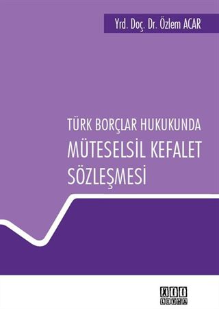 Türk Borçlar Hukukunda Müteselsil Kefalet Sözleşmesi