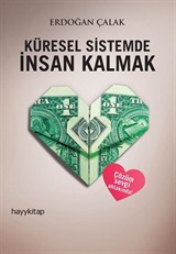 Küresel Sistemde İnsan Kalmak