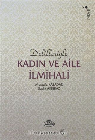 Delilleriyle Kadın ve Aile İlmihali (Şamua Ciltli)