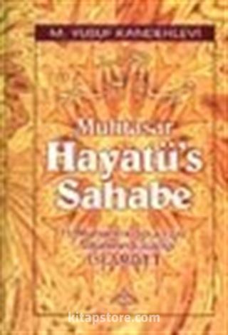 Muhtasar Hayatü's Sahabe / Hz. Muhammed (s.a.v.) ve Ashabının Yaşadığı İslamiyet (Büyük boy-Ciltli-1.hm)