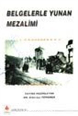 Belgelerle Yunan Mezalimi