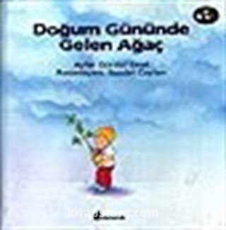 Doğum Gününde Gelen Ağaç