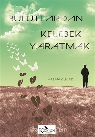 Bulutlardan Kelebek Yaratmak