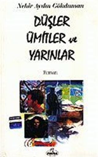 Düşler Ümitler ve Yarınlar