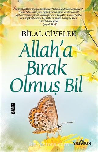 Allah'a Bırak Olmuş Bil