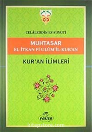 Muhtasar El-İtkan Fi Ulum'il-Kur'an / Kuran İlimleri (Yeşil kapak)