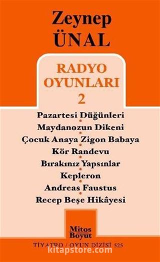 Radyo Oyunları 2 / Pazartesi Düğünleri-Maydonozun Dikeni-Çocuk Anaya Zigon Babaya-Kör Randevu-Bırakınız Yapsınlar-Kepleron-Andreas Faustus-Recep Beşe Hikayesi