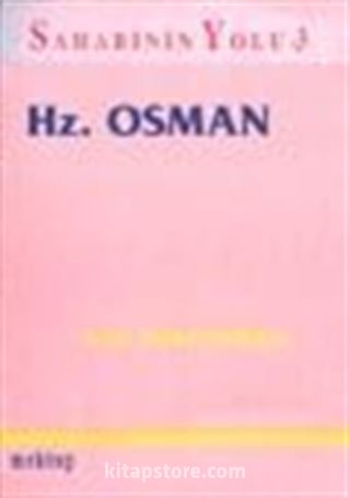 Hz. Osman / Sahabinin Yolu 3