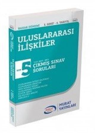 Uluslararası İlişkiler 3. Sınıf 6. Yarıyıl Çıkmış Sınav Soruları SON 5 YILIN ÇIKMIŞ SINAV SORULARI (2013-2017)