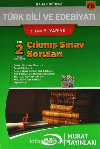 3. Sınıf 6. Yarıyıl Bahar Dönemi Türk Dili ve Edebiyatı Son 2 Yılın Çıkmış Sınav Soruları