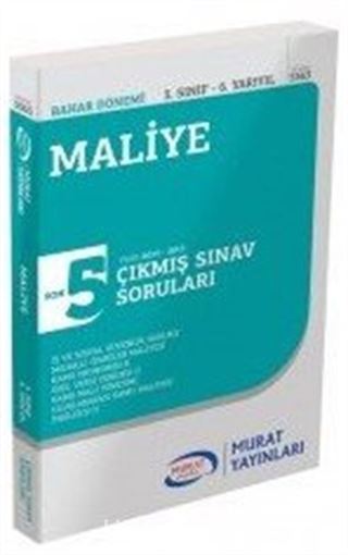 Maliye 3. Sınıf 6. Yarıyıl Çıkmış Sınav Soruları SON 5 YILIN ÇIKMIŞ SINAV SORULARI (2013-2017)