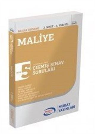 Maliye 2. Sınıf 4. Yarıyıl Çıkmış Sınav Soruları SON 5 YILIN ÇIKMIŞ SINAV SORULARI (2013-2017)