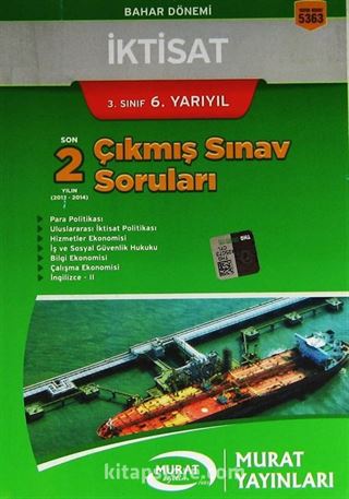 3. Sınıf 6. Yarıyıl Bahar Dönemi İktisat Son 2 Yılın Çıkmış Sınav Soruları (5363)