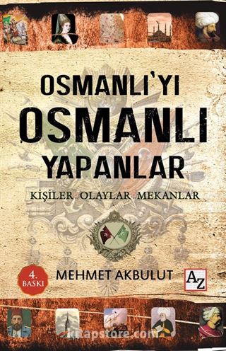 Osmanlı'yı Osmanlı Yapanlar