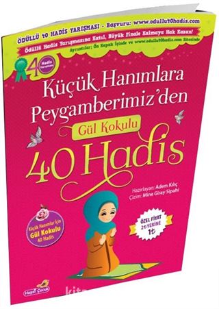 Küçük Hanımlara Peygamberimiz'den Gül Kokulu 40 Hadis