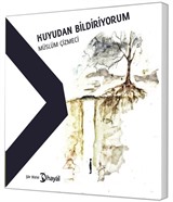 Kuyudan Bildiriyorum