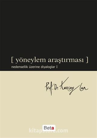 Yöneylem Araştırması (Nedensellik Üzerine Diyaloglar 1)