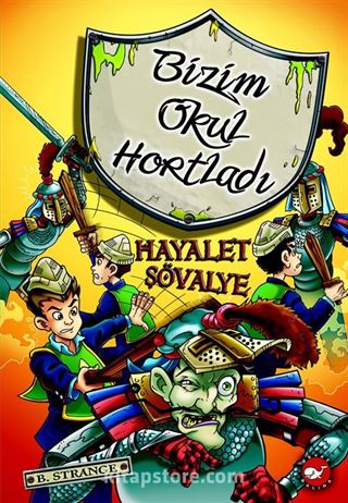 Hayalet Şövalye / Bizim Okul Hortladı -8