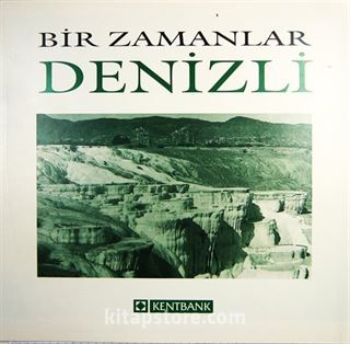 Bir Zamanlar Denizli