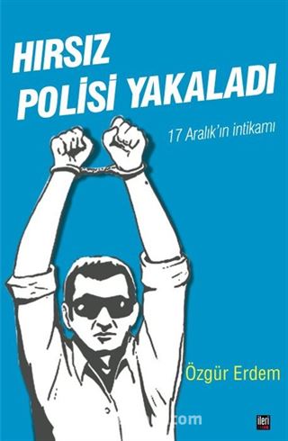 Hırsız Polisi Yakaladı