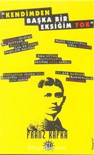 Kendimden Başka Bir Eksiğim Yok Franz Kafka