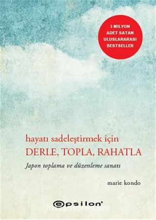 Hayatı Sadeleştirmek İçin Derle, Topla, Rahatla