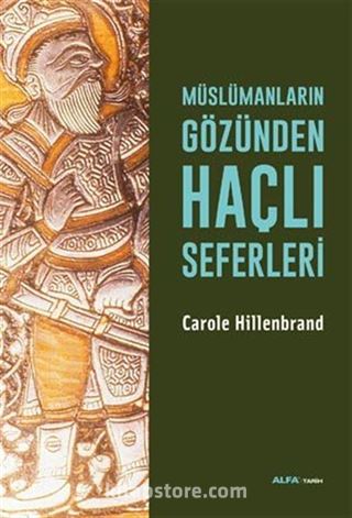 Müslümanların Gözünden Haçlı Seferleri