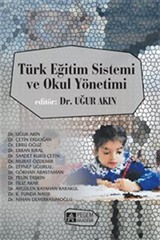 Türk Eğitim Sistemi ve Okul Yönetimi (Edit.Dr. Uğur Akın)