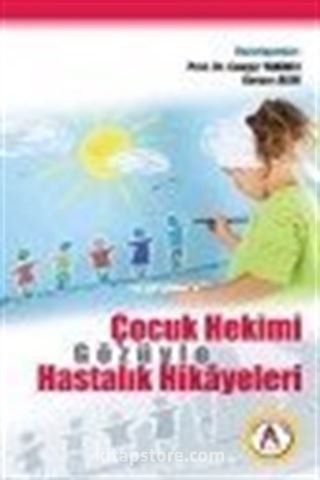 Çocuk Hekimi Gözüyle Hastalık Hikayeleri