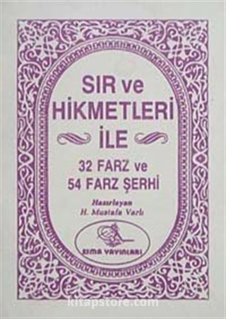 Sır ve Hikmetleri ile 32 ve 54 Farz ve Hikmetleri